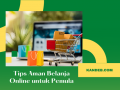Tips Aman Belanja Online untuk Pemula