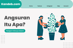 Angsuran Itu Apa? Pelajari Infonya Disini!