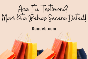 Apa Itu Testimoni? Mari Kita Bahas Secara Detail!