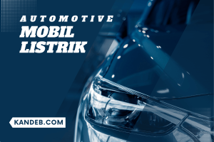 Mobil Listrik: Solusi Ramah Lingkungan untuk Masa Depan Kita
